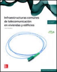 LA - INFRAESTRUCTURAS COMUNES DE TELECOMUNICACION EN VIVIENDAS Y EDIFICIOS (Book)