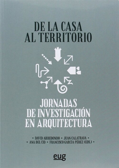 DE LA CASA AL TERRITORIO (JORNADASDE INVESTIGACION EN ARQUITECTURA) (Paperback)
