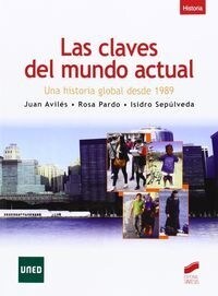 LAS CLAVES DEL MUNDO ACTUAL: UNA HISTORIA GLOBAL DESDE 1989 (Paperback)