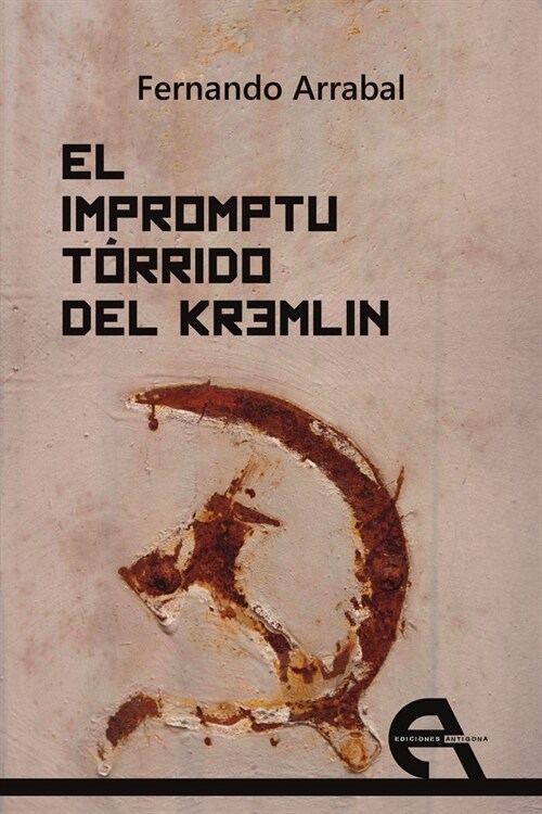 EL IMPROMPTU TORRIDO DEL KREMLIN: STALIN Y WITTGENSTEIN (Paperback)