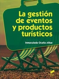 LA GESTION DE EVENTOS Y PRODUCTOS TURISTICOS (Paperback)