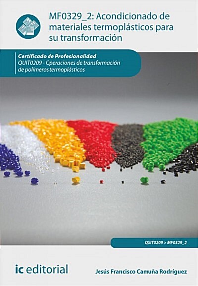 ACONDICIONADO DE MATERIALES TERMOPLASTICOS PARA SU TRANSFORMACION. QUIT0209 (Digital Download)