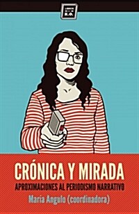 CRONICA Y MIRADA (Paperback)