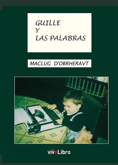 GUILLE Y LAS PALABRAS (Paperback)