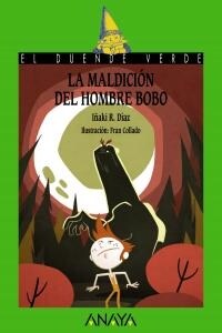 LA MALDICION DEL HOMBRE BOBO (EL DUENDE VERDE)(+6 ANOS) (Paperback)
