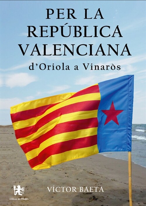 PER LA REPUBLICA VALENCIANA DORIOLA A VINAROS (Paperback)