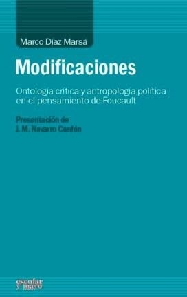 MODIFICACIONES: ONTOLOGIA CRITICA Y ANTROPOLOGIA POLITICA EN EL PENSAMIENTO DE FOUCAULT (Paperback)
