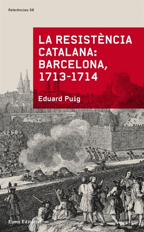 LA RESISTENCIA CATALANA: BARCELONA1713-1714 (Paperback)