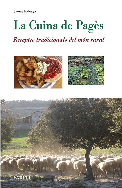 LA CUINA DE PAGES. RECEPTES TRADICIONALS DEL MON RURAL (Paperback)