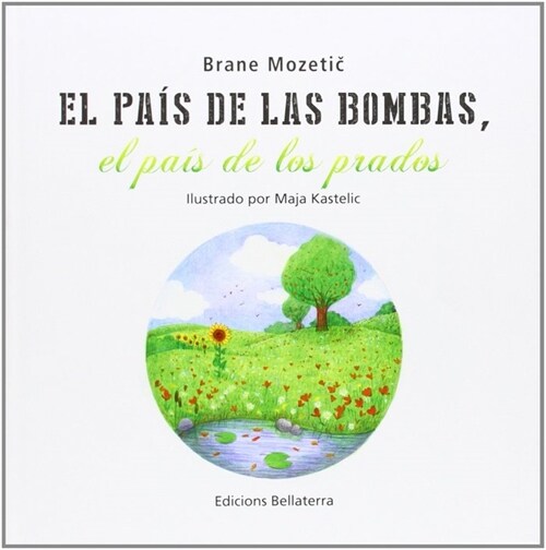 EL PAIS DE LAS BOMBAS, EL PAIS DE LOS PRADOS(+5 ANOS) (Hardcover)