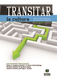 TRANSITAR LA CULTURA: NINOS Y NINAS INMIGRANTES EN LA EDUCACION (Paperback)