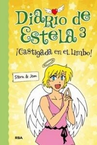 CASTIGADA EN EL LIMBO! (DIARIO DE ESTELA, 3)(+10 ANOS) (Hardcover)