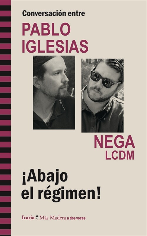 ABAJO EL REGIMEN! (CONVERSACION ENTRE PABLO IGLESIAS Y NEGA) (Paperback)