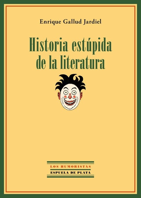 HISTORIA ESTUPIDA DE LA LITERATURA (Paperback)