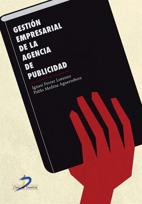 GESTION EMPRESARIAL DE LA AGENCIA DE PUBLICIDAD (Paperback)