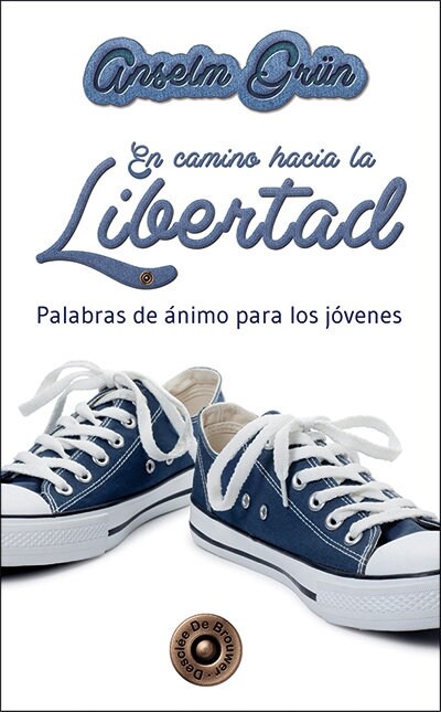 EN CAMINO HACIA LA LIBERTAD: PALABRAS DE ANIMO PARA LOS JOVENES (Paperback)