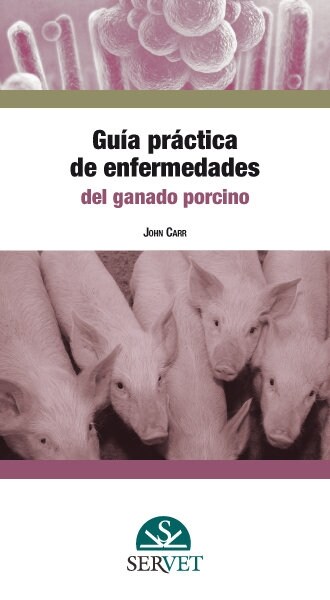 GUIA PRACTICA DE ENFERMEDADES DEL GANADO PORCINO (Book)