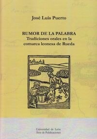 RUMOR DE LA PALABRA : TRADICIONES ORALES EN LA COMARCA LEONESA DE RUEDA (Paperback)