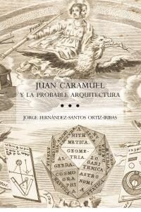 JUAN CARAMUEL Y LA PROBABLE ARQUITECTURA (Paperback)