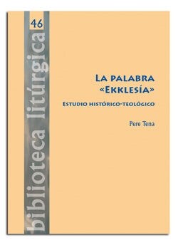 LA PALABRA EKKLESIA: ESTUDIO HISTORICO Y TEOLOGICO (Paperback)