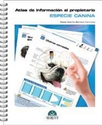 ESPECIE CANINA. ATLAS DE INFORMACION AL PROPIETARIO (Hardcover)