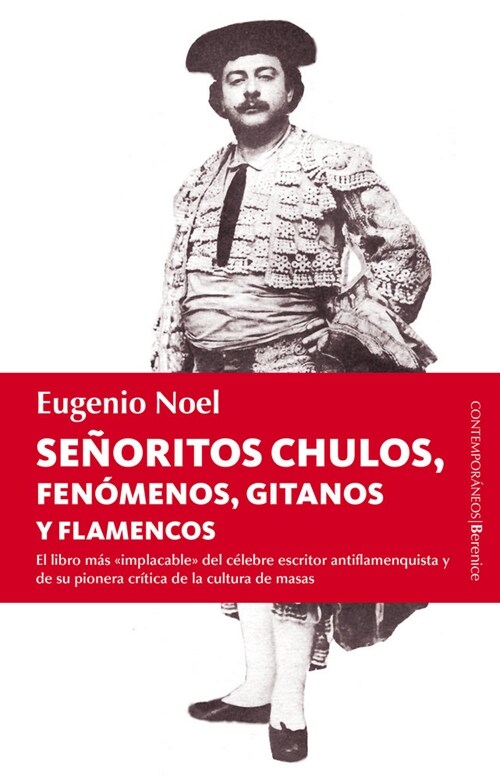 SENORITOS, CHULOS, FENOMENOS, GITANOS Y FLAMENCOS (Paperback)