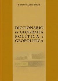 DICCIONARIO DE GEOGRAFIA POLITICA Y GEOPOLITICA (Paperback)