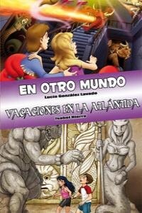 EN OTRO MUNDO / VACACIONES EN LA ATLANTIDA (TU DECIDES LA AVENTURA)(+10 ANOS) (Hardcover)