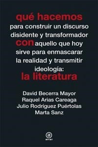 QUE HACEMOS CON LA LITERATURA (Paperback)