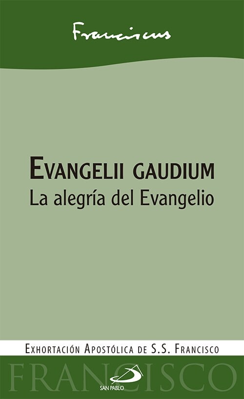 EVANGELII GAUDIUM: LA ALEGRIA DEL EVANGELIO (Paperback)