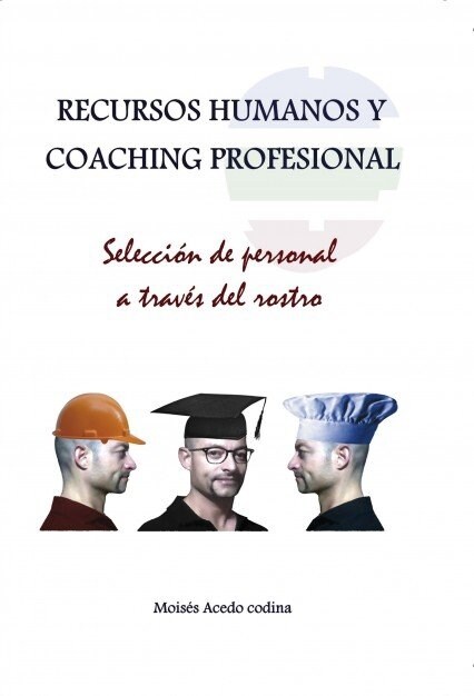 RECURSOS HUMANOS Y COACHING PROFESIONAL - SELECCION DE PERSONAL A TRAVES DEL ROSTRO (Paperback)