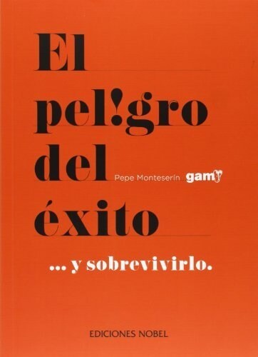 EL PELIGRO DEL EXITO... Y SOBREVIVIRLO (Other Book Format)
