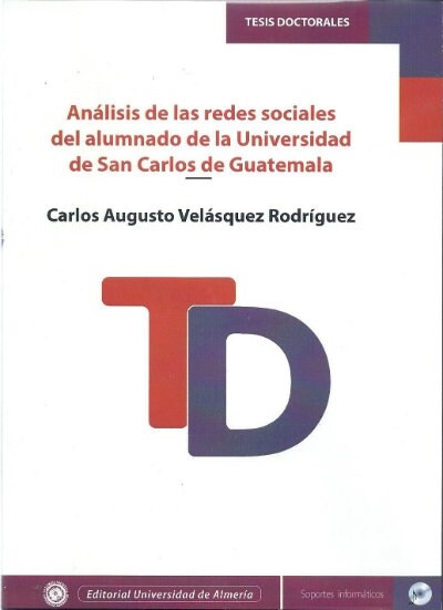 ANALISIS DE LAS REDES SOCIALES DELALUMNADO DE LA UNIVERSIDAD DE SAN CARLOS DE GUATEMALA (CD-ROM)