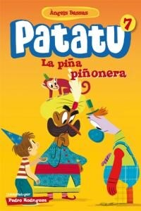 LA PINA PINONERA (PATATU, 7)(+4 ANOS) (Paperback)