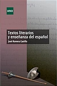 TEXTOS LITERARIOS Y ENSENANZAS DELESPANOL (Paperback)