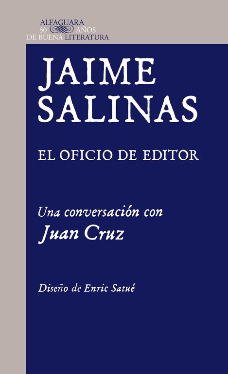 EL OFICIO DE EDITOR (UNA CONVERSACION CON JUAN CRUZ) (Paperback)