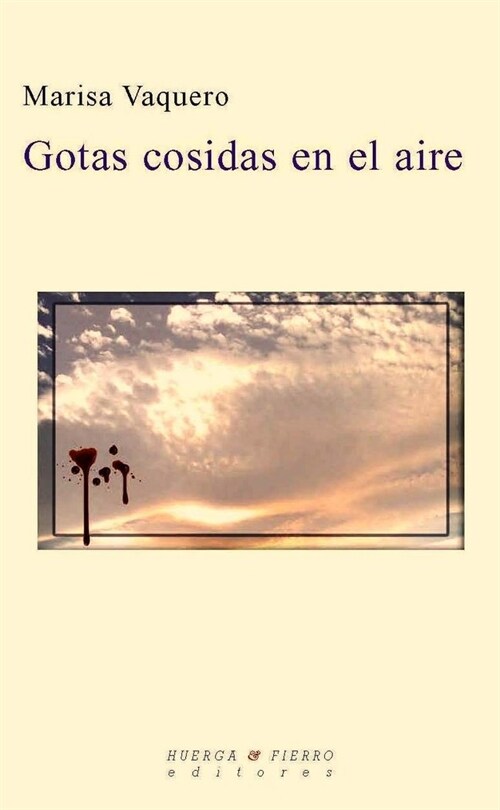 GOTAS COSIDAS EN EL AIRE (Paperback)