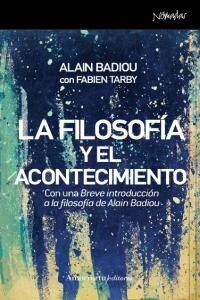 LA FILOSOFIA Y EL ACONTECIMIENTO (Paperback)