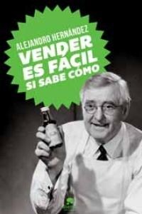 VENDER ES FACIL, SI SE SABE COMO (Paperback)