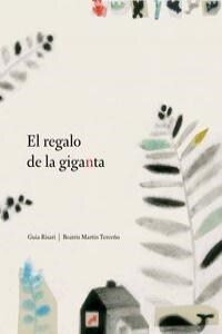 EL REGALO DE LA GIGANTA(+6 ANOS) (Hardcover)