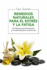 REMEDIOS NATURALES PARA EL ESTRES Y LA FATIGA (Paperback)