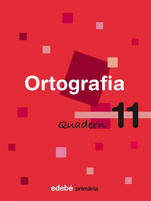 QUADERN 11 ORTOGRAFIA (Paperback)