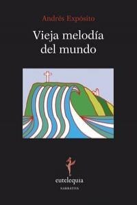 VIEJA MELODIA DEL MUNDO (Paperback)