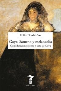 GOYA, SATURNO Y MELANCOLIA (CONSIDERACIONES SOBRE EL ARTE DE GOYA) (Paperback)