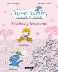 CAPRICHOS Y TRAVESURAS (LUMPI LUMPI MI AMIGO EL DRAGON)(+6 ANOS) (Paperback)