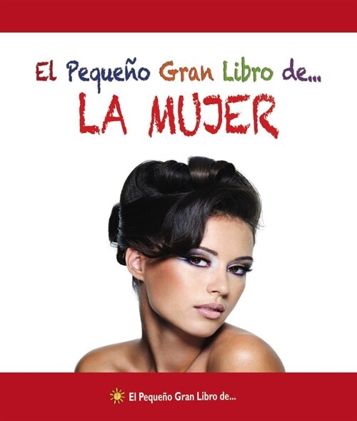 EL PEQUENO GRAN LIBRO DE... LA MUJER (Paperback)