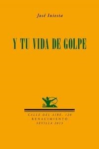 Y TU VIDA DE GOLPE (Paperback)