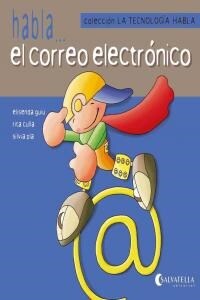 EL CORREO ELECTRONICO (LA TECNOLOGIA HABLA)(+3 ANOS) (Paperback)