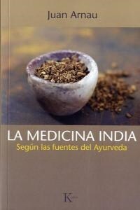 LA MEDICINA INDIA (SEGUN LAS FUENTES DEL AYURVEDA) (Paperback)