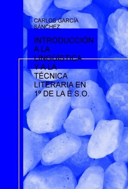 INTRODUCCION A LA LINGUISTICA Y A LA TECNICA LITERARIA EN 1  DE LA E.S.O. (Paperback)